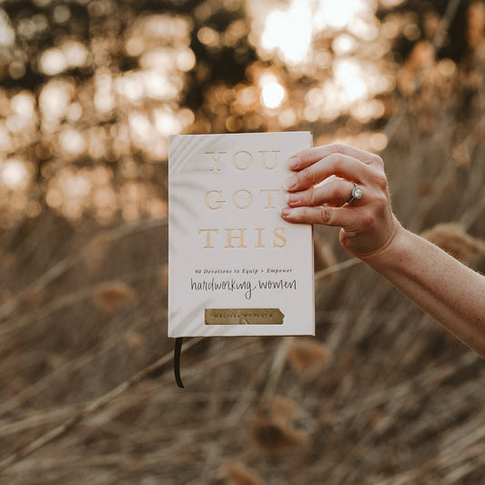 YOU Got This: 90 Devotions to Equip + Uplift Hardworking Women