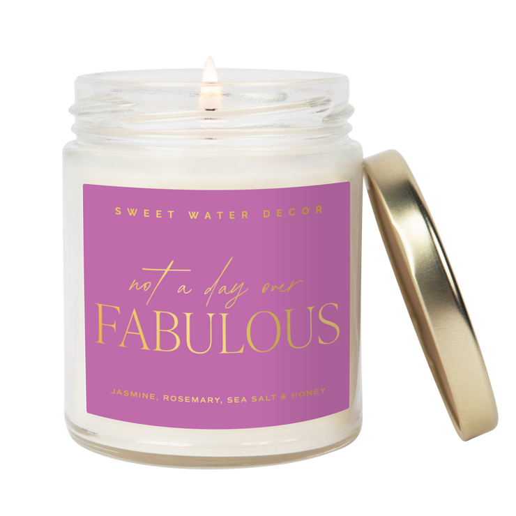 Not A Day Over Fabulous 9oz Soy Candle