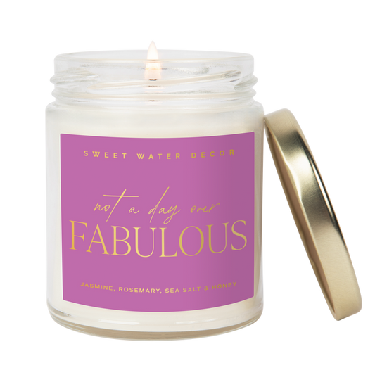 Not A Day Over Fabulous 9oz Soy Candle