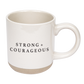 Strong + Courageous Stoneware Mug