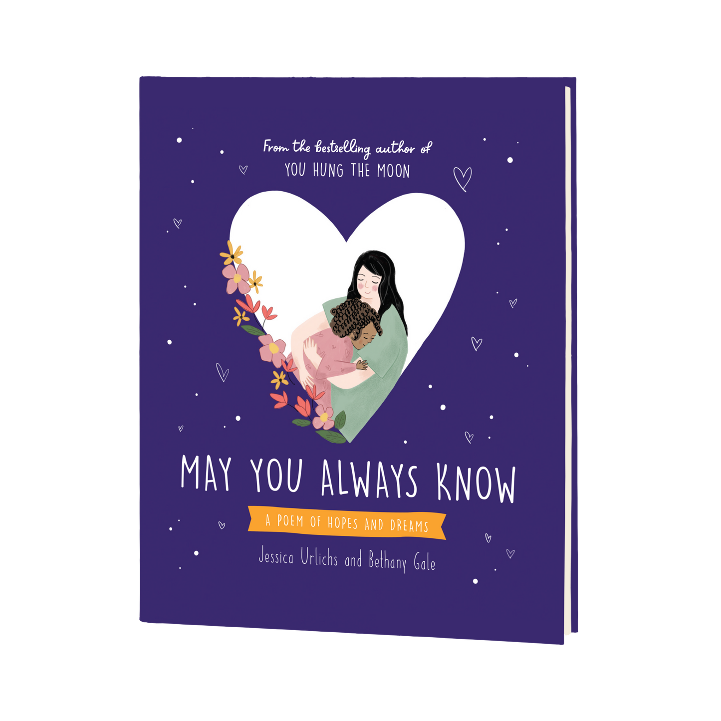 May You Always Know: Hopes and dreams for our children