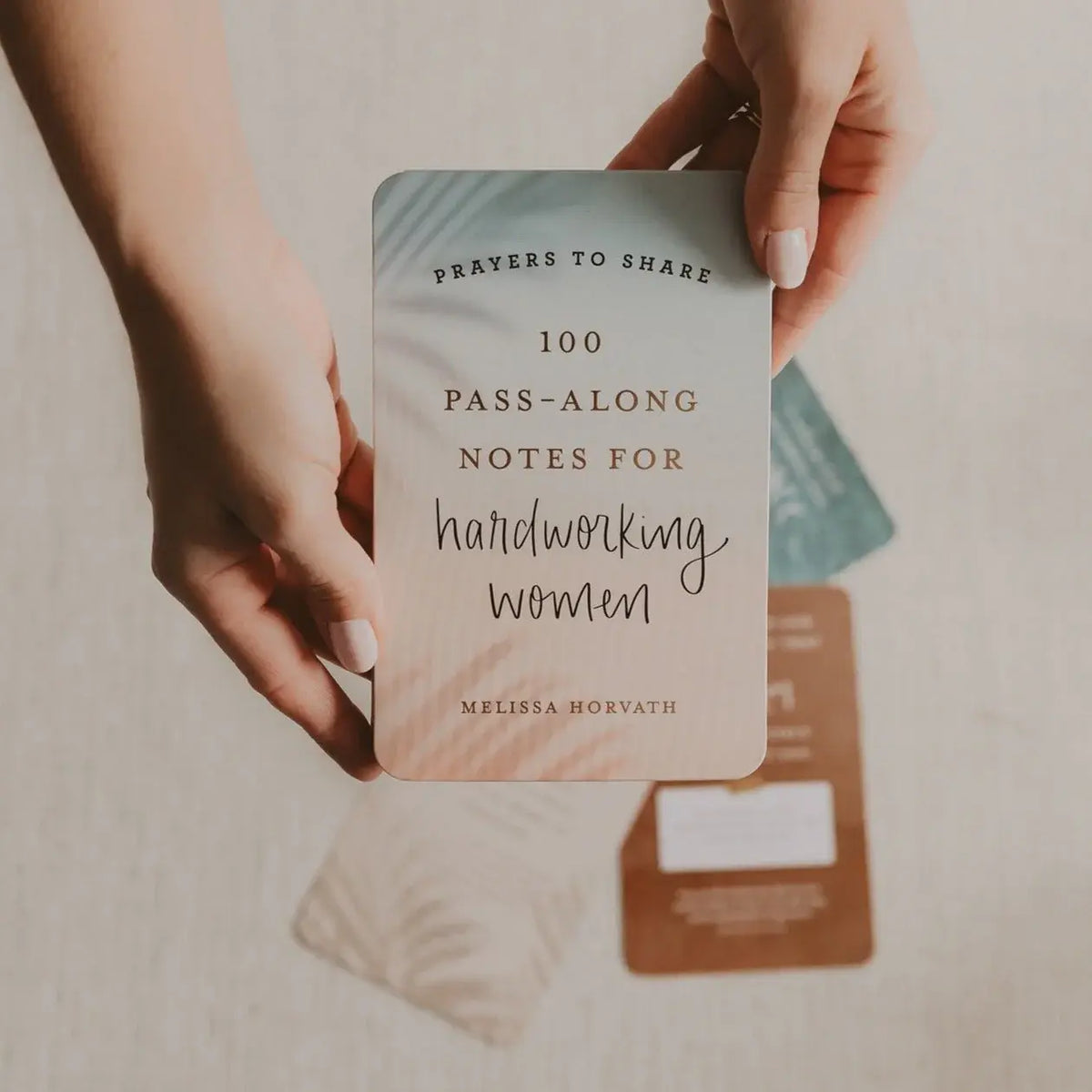 Prayers To Share - 100 Pass-Along Notes for Hardworking Women