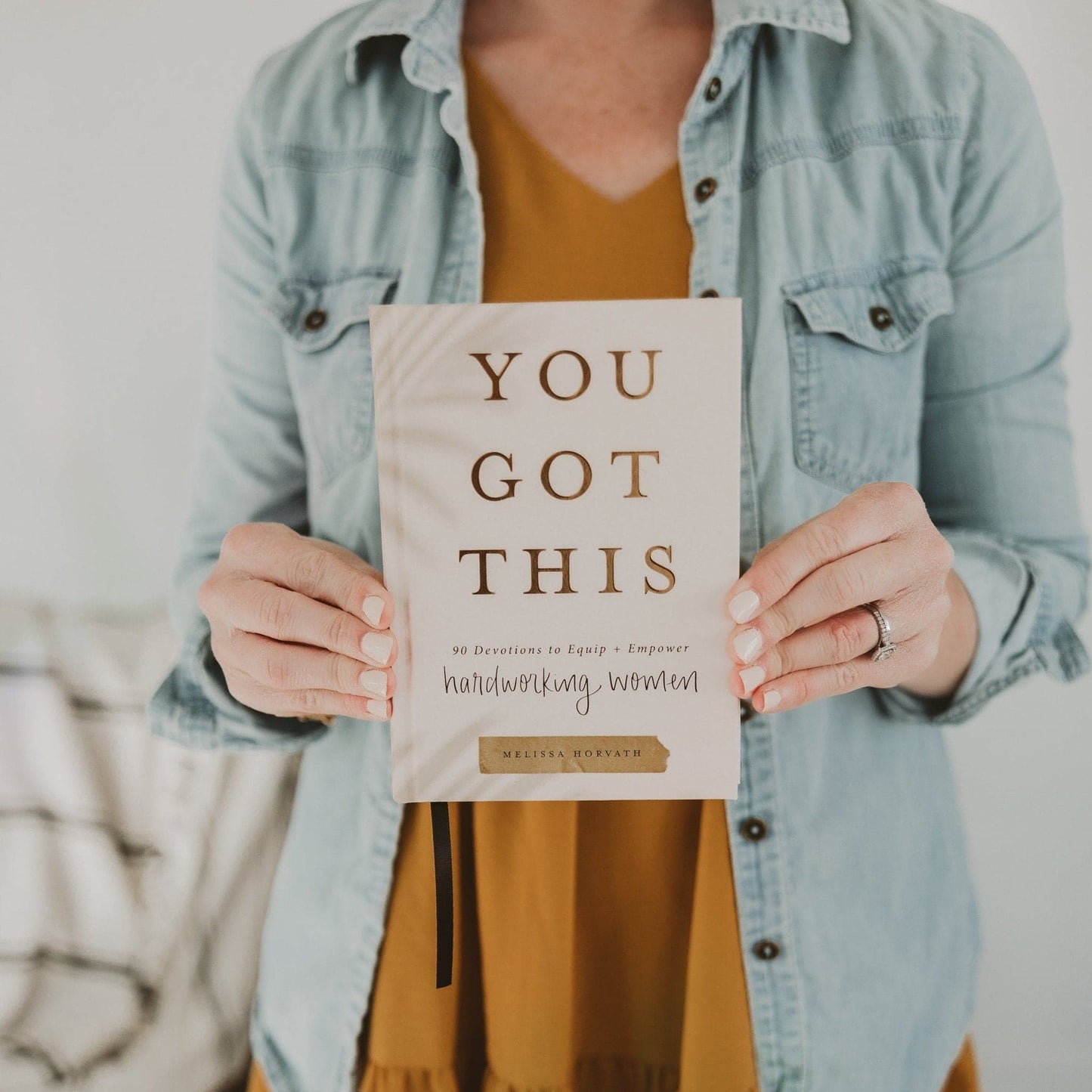 YOU Got This: 90 Devotions to Equip + Uplift Hardworking Women
